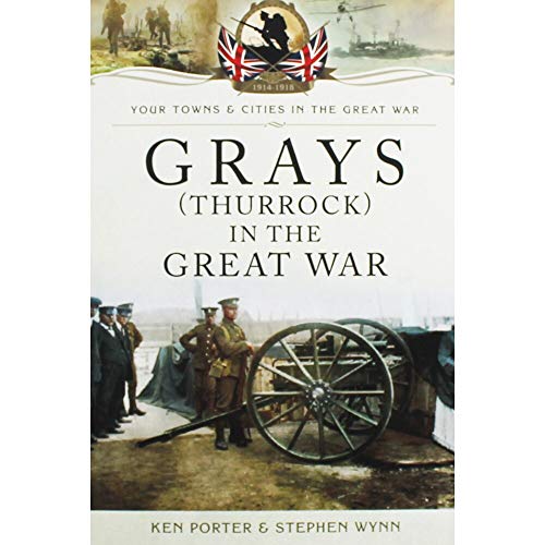 Beispielbild fr Grays (Thurrock) in the Great War zum Verkauf von WorldofBooks