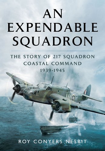 Stock image for An Expendable Squadron: The Story of 217 Squadron, Coastal Command, 1939-1945 for sale by Saucony Book Shop