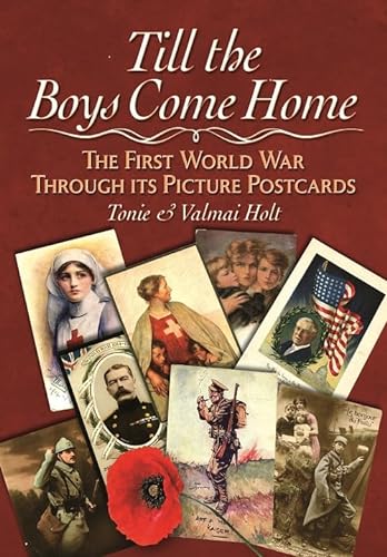 Beispielbild fr Till the Boys Come Home: The First World War Through its Picture Postcards zum Verkauf von Books From California