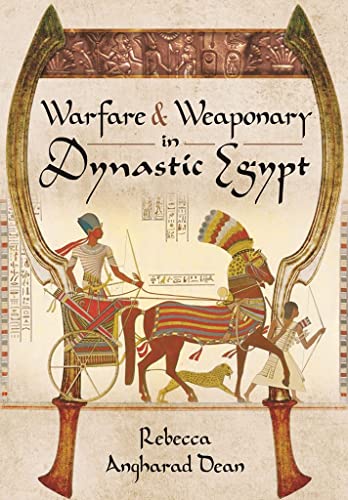 Stock image for Warfare and Weaponry in Dynastic Egypt for sale by HPB-Red