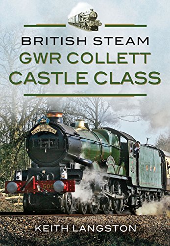 9781473823563: British Steam: GWR Collett Castle Class