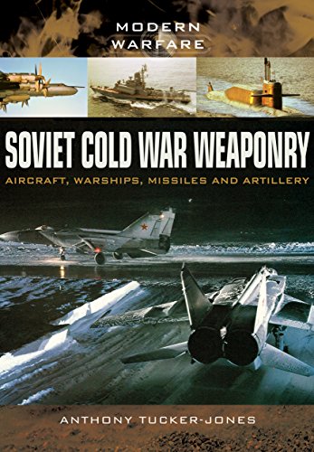 Beispielbild fr Soviet Cold War Weaponry: Aircraft, Warships and Missiles (Modern Warfare) zum Verkauf von HPB-Red