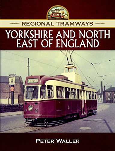 9781473823846: Yorkshire and North East of England (Regional Tramways)