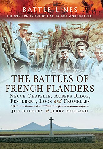 9781473824034: The Battles of French Flanders: Neuve Chapelle, Aubers Ridge, Festubert, Loos and Fromelles