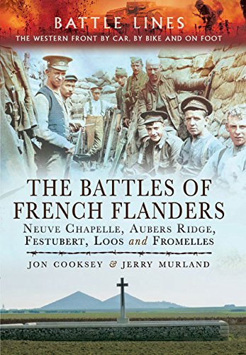 Stock image for Battles of French Flanders: Neuve Chapelle, Aubers Ridge, Festubert, Loos & Fromelles for sale by Powell's Bookstores Chicago, ABAA