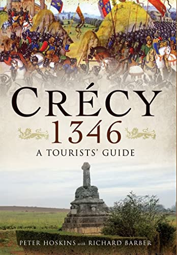 9781473827011: Crecy 1346: A Tourists’ Guide