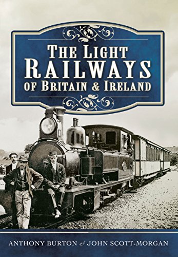 9781473827066: The Light Railways of Britain and Ireland