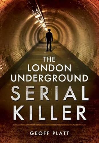 9781473827325: London Underground Serial Killer