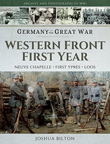 9781473827417: Germany in the Great War - Western Front First Year: Neuve Chapelle, First Ypres, Loos (Germany in the Great War: The Opening Year, 2)