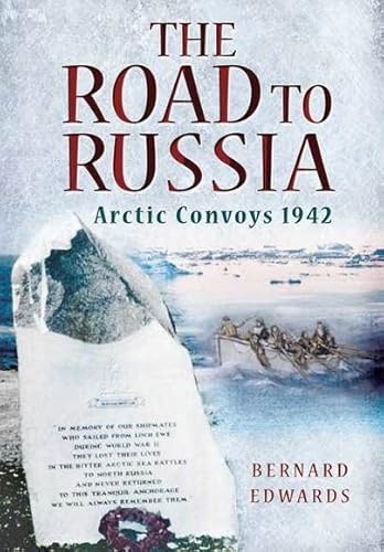 Beispielbild fr The Road to Russia : Arctic Convoys 1942 zum Verkauf von Better World Books