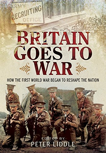 Beispielbild fr Britain Goes to War: How the First World War Began to Reshape the Nation zum Verkauf von WorldofBooks