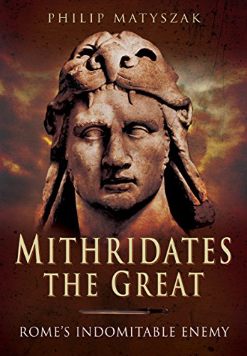 9781473828902: Mithridates the Great: Rome's Indomitable Enemy