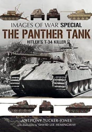 Imagen de archivo de The Panther Tank: Hitler's T-34 Killer (Images of War) a la venta por Books From California