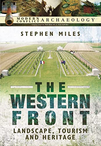 Beispielbild fr Western Front: Landscape, Tourism and Heritage (Modern Conflict Archaeology) zum Verkauf von WorldofBooks