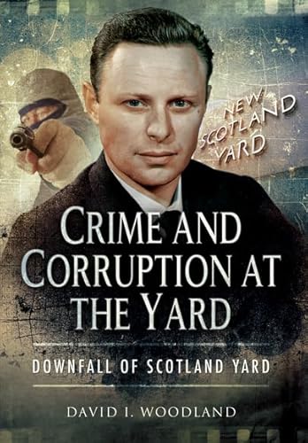 Beispielbild fr Crime and Corruption at the Yard zum Verkauf von Books From California