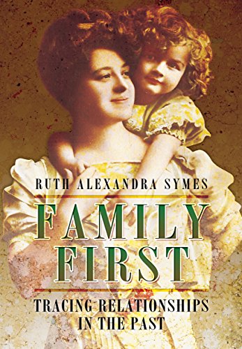 Imagen de archivo de Family First : Tracing Relationships in the Past a la venta por Better World Books