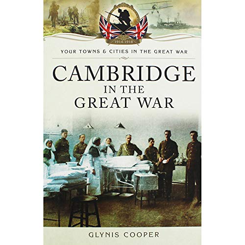 9781473834026: Cambridge in the Great War