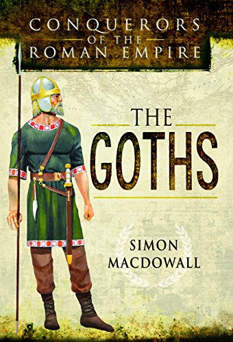 Beispielbild fr Conquerors of the Roman Empire: The Goths zum Verkauf von Dunaway Books