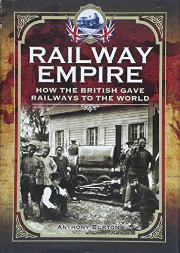 9781473843691: The Railway Empire: How the British Gave Railways to the World