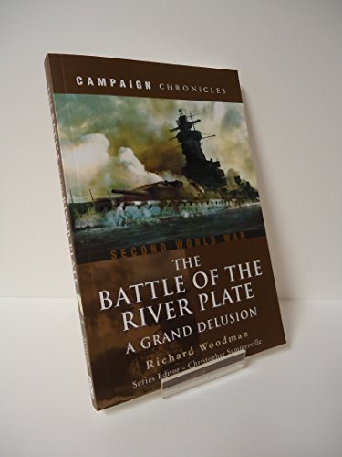 9781473845732: Battle of the River Plate: A Grand Delusion (Campaign Chronicles)