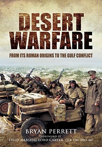 Beispielbild fr Desert Warfare: From its Roman Orgins to the Gulf Conflict zum Verkauf von Books From California