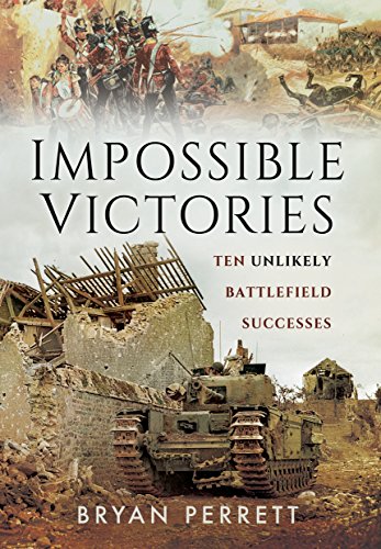 9781473847491: Impossible Victories: Ten Unlikely Battlefield Successes