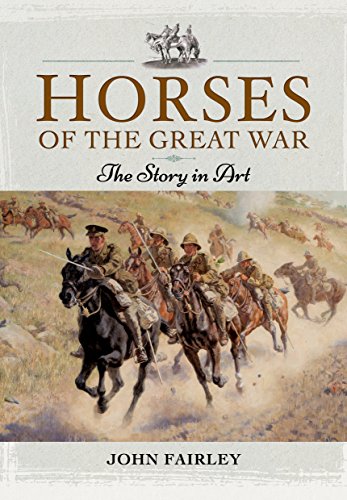 Stock image for Horses of the Great War: The Story in Art for sale by WorldofBooks