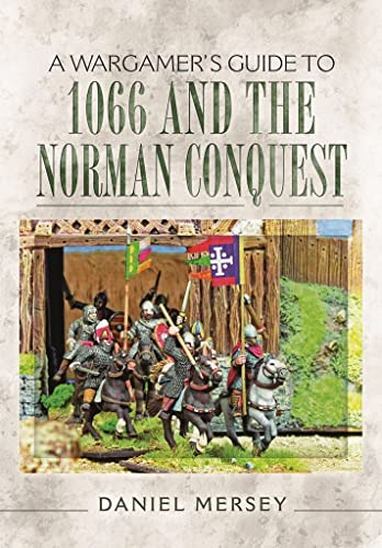 Imagen de archivo de A Wargamer's Guide to 1066 and the Norman Conquest a la venta por Blackwell's