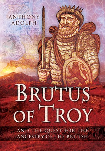 Imagen de archivo de Brutus of Troy and the Quest for the Ancestry of the British a la venta por Blackwell's