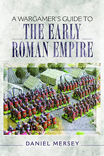Stock image for A Wargamer's Guide to the Early Roman Empire Format: Paperback for sale by INDOO