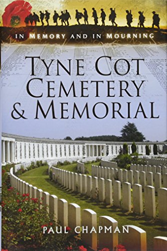 Beispielbild fr Tyne Cot Cemetery and Memorial (In Memory and In Mourning) zum Verkauf von Books From California