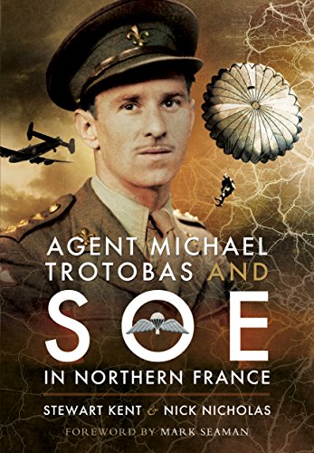 9781473851634: Agent Michael Trotobas and SOE in Northern France