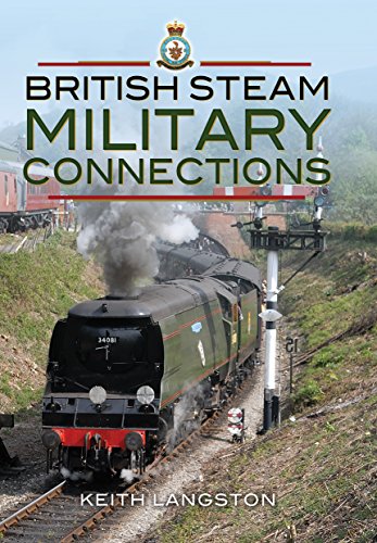 Stock image for Military Connections: Great Western Railway, Southern Railway, British Railways & War Department Steam Locomotives (British Steam) for sale by GF Books, Inc.