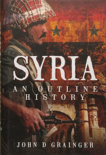 Stock image for Syria: An Outline History for sale by WorldofBooks