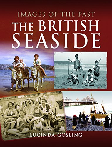 Imagen de archivo de The British Seaside (Images Of The Past) a la venta por Books From California