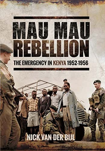 Imagen de archivo de Mau Mau Rebellion: The Emergency in Kenya 1952-1956 a la venta por ThriftBooks-Dallas