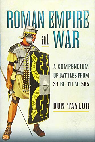 Stock image for Roman Empire at War: A Compendium of Roman Battles from 31 B.C. to A.D. 565 for sale by ThriftBooks-Atlanta