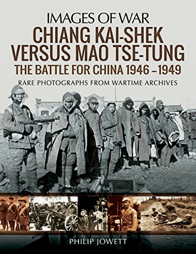 Stock image for Chiang Kai-shek versus Mao Tse-tung: The Battle for China 1946 "1949 (Images of War) for sale by Books From California