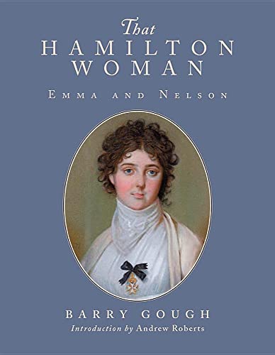 Stock image for That Hamilton Woman: Emma and Nelson for sale by WorldofBooks