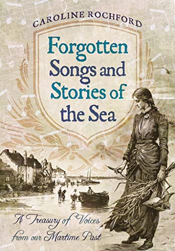 Imagen de archivo de Forgotten Songs and Stories of the Sea a la venta por Blackwell's
