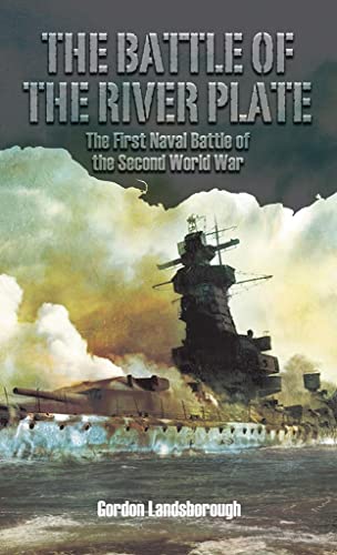 Stock image for The Battle of the River Plate: The First Naval Battle of the Second World War for sale by WorldofBooks
