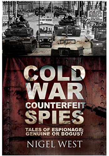 Beispielbild fr Cold War Counterfeit Spies: Tales of Espionage - Genuine or Bogus? zum Verkauf von SecondSale