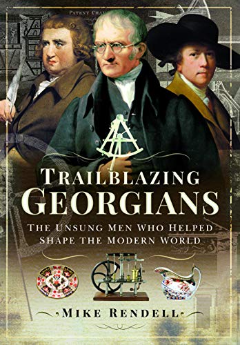 Stock image for Trailblazing Georgians: The Unsung Men Who Helped Shape the Modern World for sale by PlumCircle