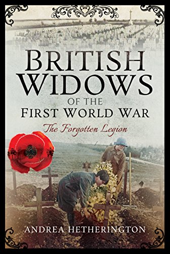Beispielbild fr British Widows of the First World War: The Forgotten Legion zum Verkauf von Powell's Bookstores Chicago, ABAA