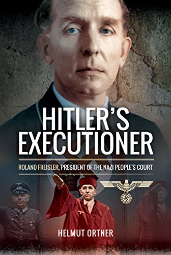 Beispielbild fr Hitler's Executioner: Roland Freisler, President of the Nazi People's Court zum Verkauf von Books From California