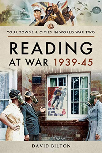 Imagen de archivo de Reading at War 1939 "45 (Your Towns & Cities in World War Two) a la venta por Books From California