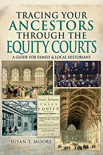 Beispielbild fr Tracing Your Ancestors Through the Equity Courts: A Guide for Family and Local Historians zum Verkauf von Books From California