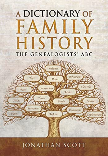 Imagen de archivo de A Dictionary of Family History: The Genealogists' ABC a la venta por ThriftBooks-Atlanta