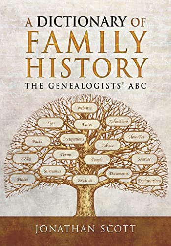 Stock image for A Dictionary of Family History: The Genealogists' ABC for sale by ThriftBooks-Atlanta