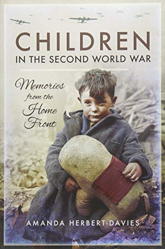 Beispielbild fr Children in the Second World War: Memories from the Home Front zum Verkauf von WorldofBooks